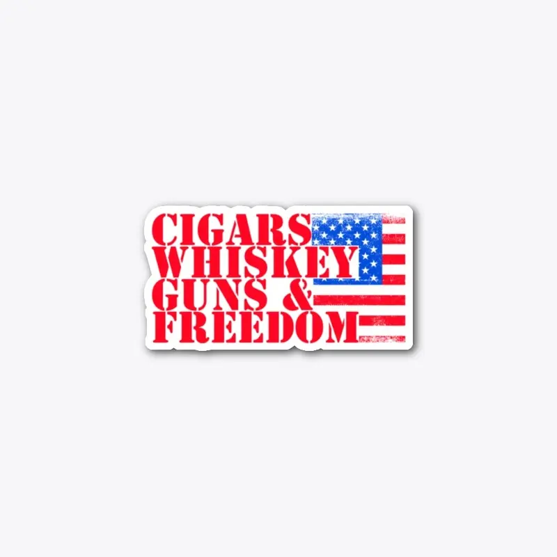 Cigars & Whiskey & Guns & Freedom