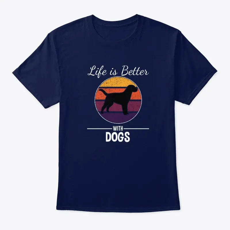 Life is better with Dogs